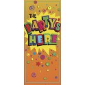 PARTY'S HERE DOOR POSTR 27X60"